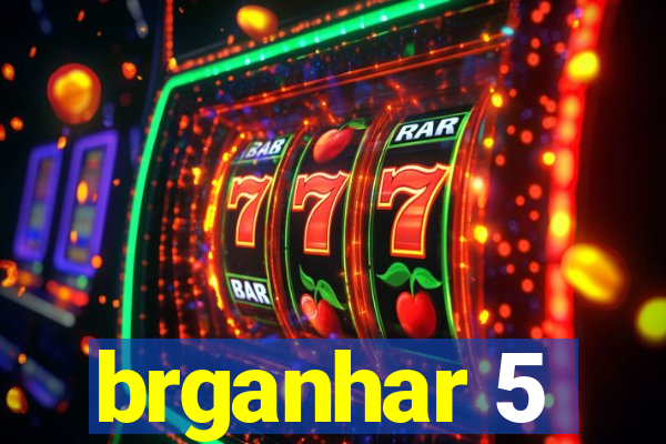 brganhar 5